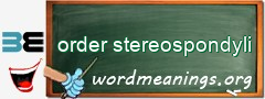 WordMeaning blackboard for order stereospondyli